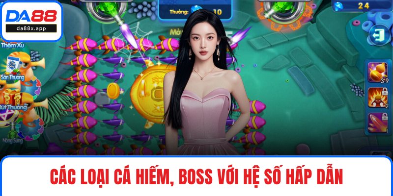 Câu Cá Vàng – Game Hấp Dẫn Với Hệ Số Thưởng Cực Cao Các loại cá hiếm, boss với hệ số hấp dẫn