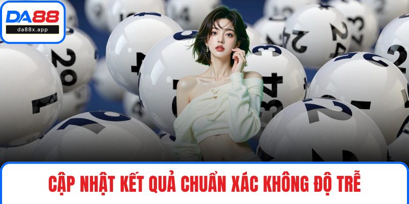 Gw Xổ Số Của DA88 - Lựa Chọn Tối Ưu Cho Người Đam Mê Cập nhật kết quả chuẩn xác không độ trễ