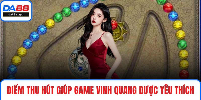 Vinh Quang Của Zumas – Cuộc Phiêu Lưu Cho Ai Thích Thử Thách Điểm thu hút giúp game Vinh Quang được yêu thích