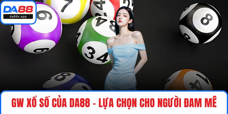GW xổ số