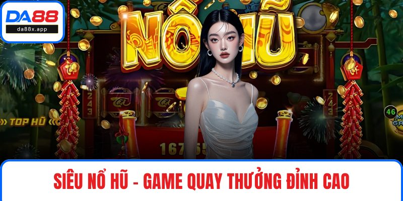 Siêu nổ hũ