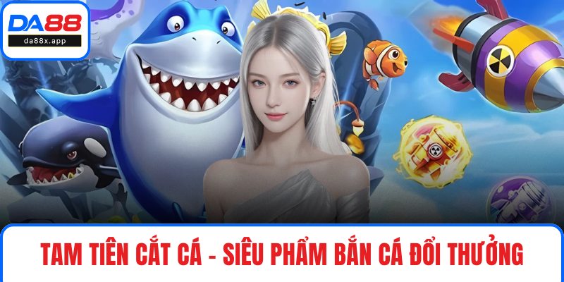 Tam Tiên Cắt Cá